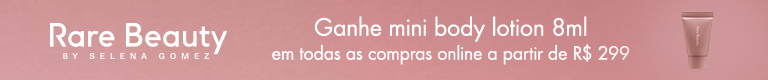 Rare Beauty | Ganhe mini body lotion 8ml em todas as compras online a partir de R$ 299 - Use o cupom: RARE