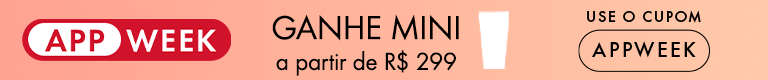 APP WEEK | ESQUENTA 06.06 - __SÓ NO APP__ Ganhe 1 mini a partir de R$ 299 + mini extra a partir de R$ 399 + travel size a partir de R$ 499 - Use o cupom: APPWEEK