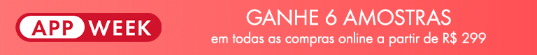 APP WEEK | Ganhe 6 amostras em todas as compras online a partir de R$ 299 + 6 amostras de luxo a partir de R$ 399 *exclusivo para clientes VIB e ROUGE